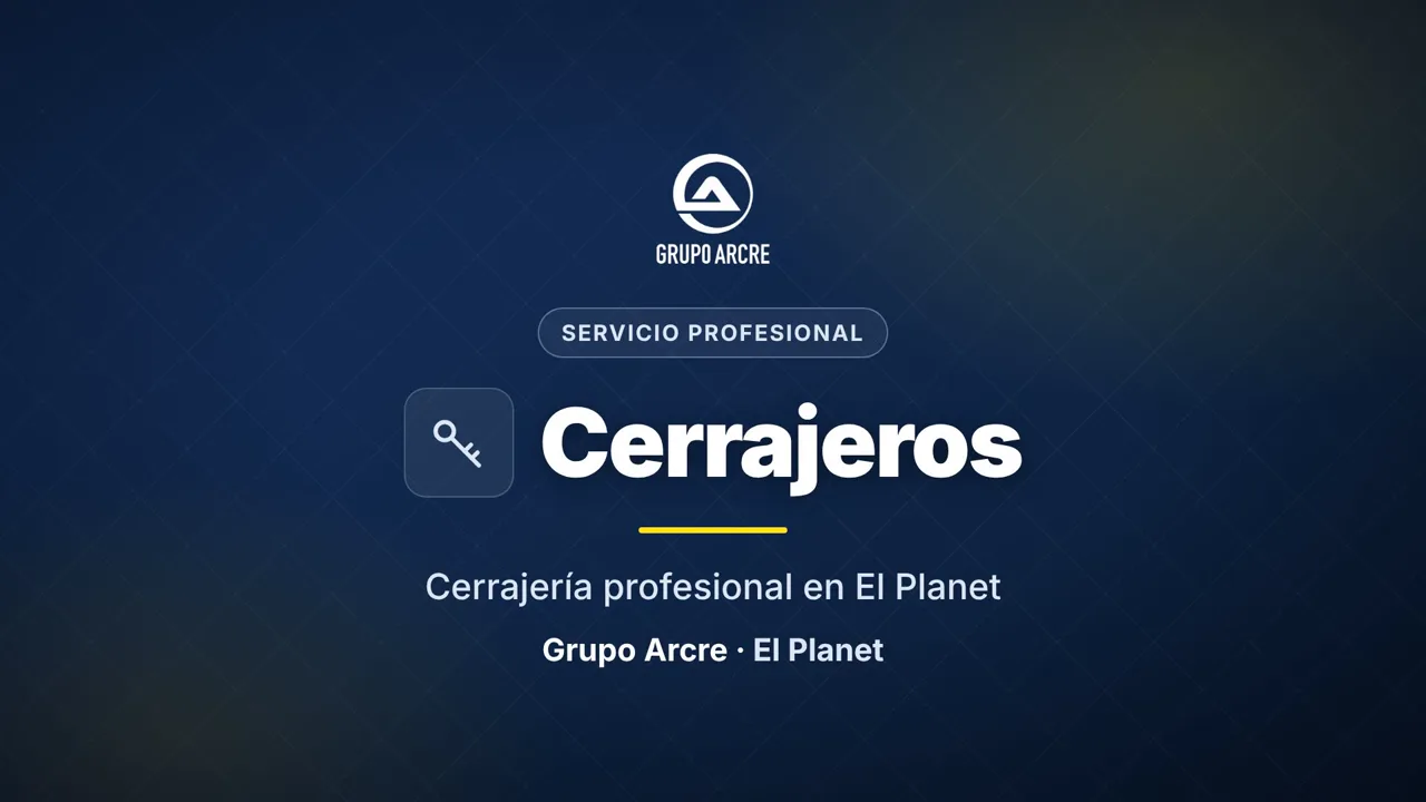 Cerrajería profesional en El Planet